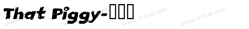 That Piggy字体转换